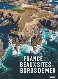 Editions Glénat - Livre - La France des plus beaux sites de bords de mer