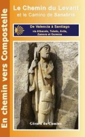 Gérard Du Camino - Le Chemin du Levant - de Valencia à Santiago