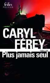 Gallimard - Folio policier - Roman - Plus jamais seul (Caryl Ferey)