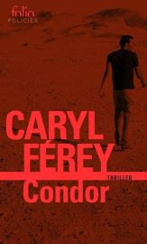 Gallimard - Folio policier - Roman - Condor (Caryl Ferey)