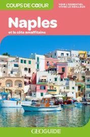 Gallimard - Géoguide (collection coups de cœur) - Naples et la côte Amalfitaine