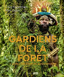Editions du Seuil (co-édition Arte) - Beau livre - Gardiens de la forêt - L'appel des peuples autochtones