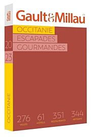 Le Guide Gault & Millau - Les escapades gourmandes - Occitanie - 2023