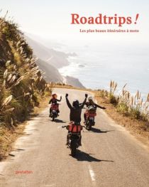 Gestalten - Beau-livre - Roadtrips ! - Les plus beaux itinéraires à moto 