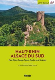 Glénat - Guide de randonnées - Le P'tit Crapahut - Haut-Rhin (Alsace du Sud)