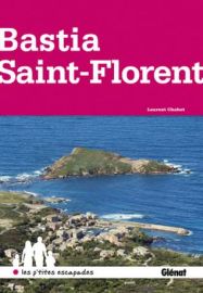 Glénat - Collection les p'tites escapades - Bastia et Saint-Florent