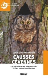 Glénat - Guide - Guide du naturaliste Causses-Cévennes : à la découverte des milieux naturels du Parc national des Cévennes (Parc national des Cévennes)