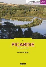 Glénat - Guide de randonnées - Le P'tit Crapahut - En Picardie