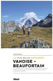 Glénat - Guide de randonnées - Vanoise & Beaufortain, les plus belles randonnées