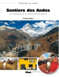 Glénat - Livre - Sentiers des andes - La traversée de la Cordillère Blanche
