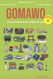 Atelier des cahiers éditions - Guide - Gomawo, voyager malin en Corée du Sud