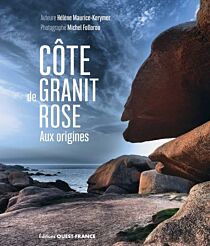 Editions Ouest France - Beau livre - Côte de granit rose - Aux origines