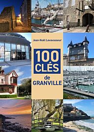 Editions des Falaises - Guide - 100 clés de Granville