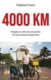 Editions Grasset - Récit - 4000 km - Périple en vélo à la rencontre de la jeunesse européenne