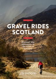 Vertebrate Publishing - Guide de Randonnée à vélo (en anglais) - Gravel rides Scotland (28 gravel bike adventures in the wilds of scotland)
