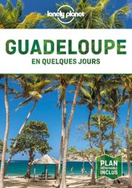 Lonely Planet - Guide - Guadeloupe en quelques jours