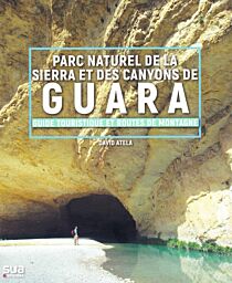 Sua éditions - Guide - Parc naturel de la sierra et des canyons de Guara (Guide touristique et routes e montagne)