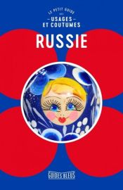 Hachette - Guides Bleus - Le petit guide des usages et coutumes - Russie