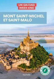 Hachette - Guide - Un Grand Week-End dans la région du Mont-Saint-Michel et de Saint-Malo