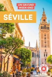 Hachette - Guide - Un Grand Week-End à Séville
