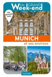 Hachette - Guide - Un Grand Week-End à Munich