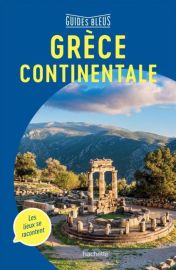 Hachette - Guide Bleu - Grèce continentale