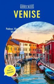 Hachette - Guide Bleu - Venise (et Padoue, Vincence, Vérone)