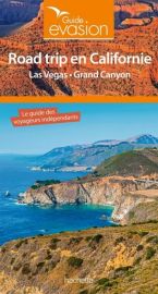 Hachette - Guide Evasion - Road trip en Californie (Plus Las Vegas, Grand Canyon et environs)