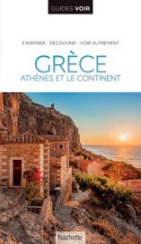 Hachette - Guide VOIR - Grèce (Athènes et le continent)