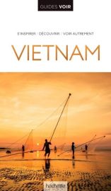 Hachette - Guide VOIR - Vietnam (et excursion à Angkor)