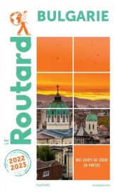Hachette - Le Guide du Routard - Bulgarie - Edition 2022