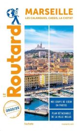 Hachette - Le Guide du Routard - Marseille - Edition 2022/2023