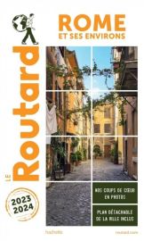 Hachette - Le Guide du Routard - Rome et ses environs - Edition 2023