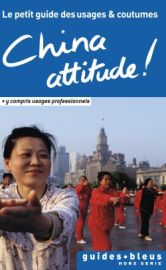 Hachette - China Attitude ! Le petit guide des usages et coutumes en Chine