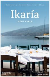 Hachette - Cuisine - Ikaria - Meni Valle 