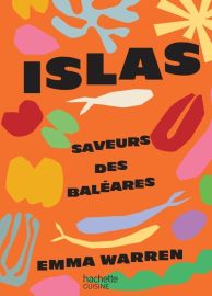 Hachette - Cuisine - Islas, saveurs des Baléares