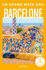Hachette - Guide - Un Grand Week-End à Barcelone