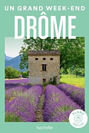 Hachette - Guide - Un Grand Week-End dans la Drôme
