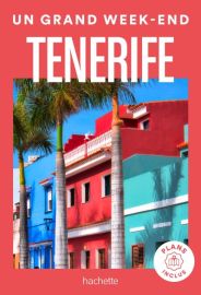 Hachette - Guide - Un Grand Week-End à Tenerife