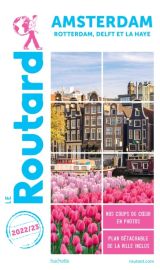 Hachette - Le Guide du Routard - Amsterdam (et Rooterdam, Delft et La Haye) - Edition 202223