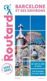 Hachette - Le Guide du Routard - Barcelone - Edition 2022 