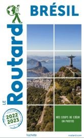 Hachette - Le Guide du Routard - Brésil - Edition 2022/2023