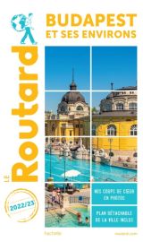 Hachette - Le Guide du Routard - Budapest et ses environs - Edition 2022-2023