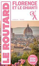 Hachette - Le Guide du Routard - Florence et le Chianti - Edition 2024/25