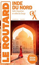 Hachette - Le Guide du Routard - Inde du nord (Delhi, Rajasthan et vallée du Gange) - Edition 2024/25