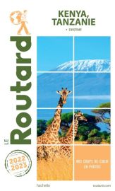 Hachette - Le Guide du Routard - Kenya, Tanzanie et Zanzibar - Edition 2022/23