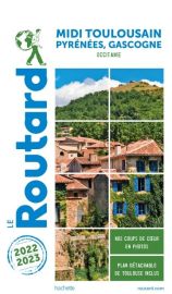 Hachette - Le Guide du Routard - Midi Toulousain (Pyrénées, Gascogne) - Edition 2022/2023