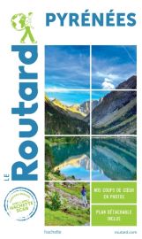 Hachette - Le Guide du Routard - Pyrénées - Edition 2022