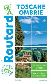 Hachette - Le Guide du Routard - Toscane et Ombrie - Edition 2022/2023