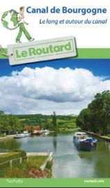 Hachette - Le Guide du Routard du Canal de Bourgogne